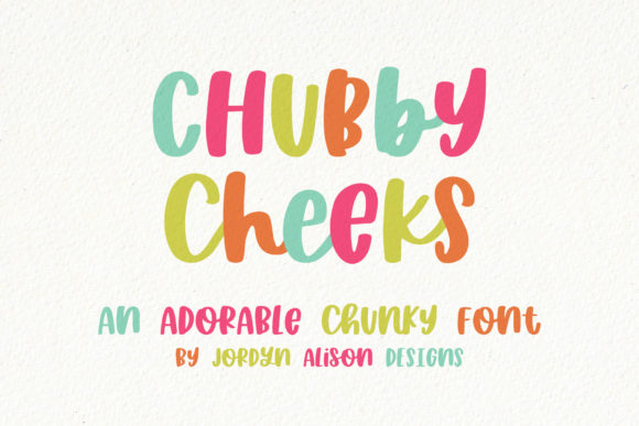 Chubby Cheeks: A Hand-Lettered Font for Bloggers and Publishers